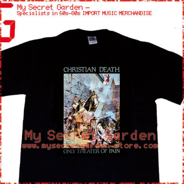 Christian Death - Only Theatre Of Pain T Shirt